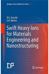 Swift Heavy Ions for Materials Engineering and Nanostructuring