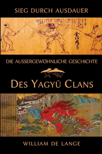 außergewöhnliche Geschichte des Yagyu-Clans