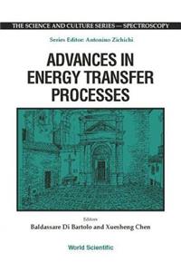 Advances in Energy Transfer Processes - Proceedings of the 16th Course of the International School of Atomic and Molecular Spectroscopy