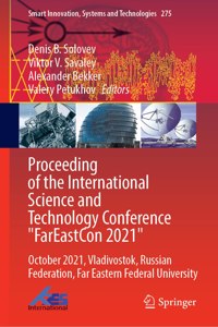 Proceeding of the International Science and Technology Conference FareastСon 2021