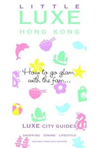 Little Luxe Hong Kong