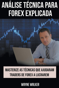 Análise Técnica para Forex Explicada