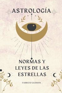 Astrología, normas y leyes de las estrellas