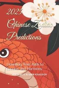 2025 Chinese Zodiac Predictions
