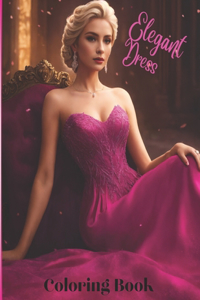 Elegant Dress Coloring Book