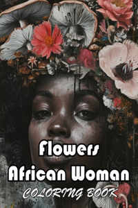 Flowers African Woman Coloring Book