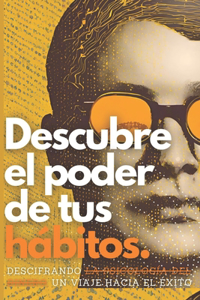 Descubre el poder de tus hábitos.