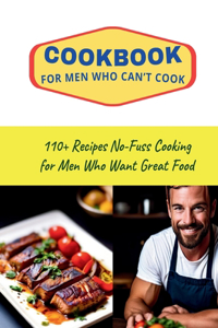 CookBook for Men Who Can't Cook
