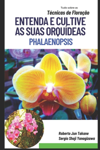 ENTENDA E CULTIVE AS SUAS ORQUÍDEAS Phalaenopsis
