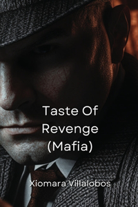 Taste Of Revenge (Mafia)