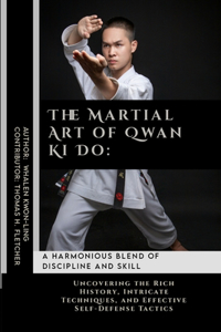 Martial Art of Qwan Ki Do