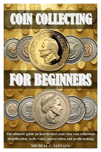 Coin Collecting for Beginers