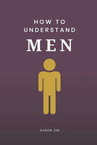 How To Understand Men: B*TCH, I Don't Know