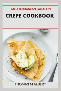Mediterranean Guide on Crepe Cookbook