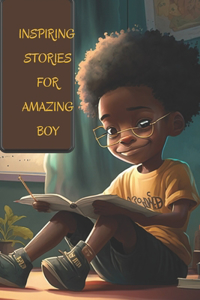 Inspiring Stories for Amazing Boy