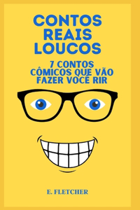 contos reais loucos: 7 contos cômicos que vão fazer você rir