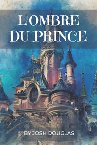 L'Ombre Du Prince