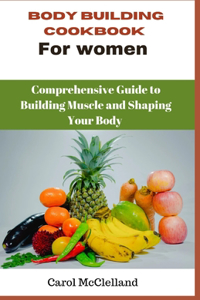 Body Building Cookbook For Women