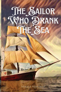 The Sailor Who Drank The Sea