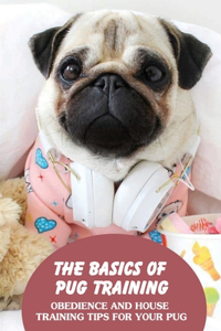 The Basics Of Pug Training