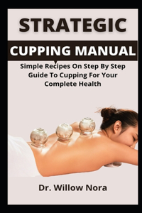 Strategic Cupping Manual