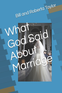 What God Said About Marriage