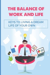 The Balance Of Work And Life
