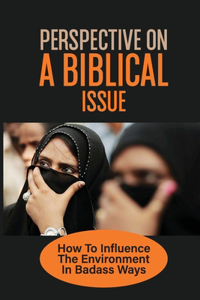 Perspective On A Biblical Issue