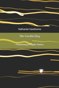 The Gentle Boy - Publishing People Series