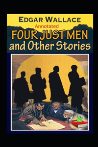 The Four Just Men Original Edition(Annotated)