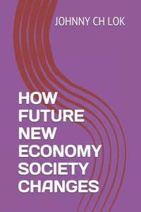 How Future New Economy Society Changes