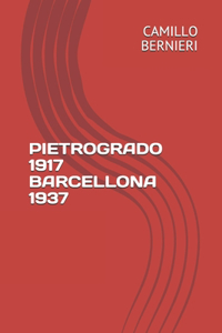 Pietrogrado 1917 Barcellona 1937