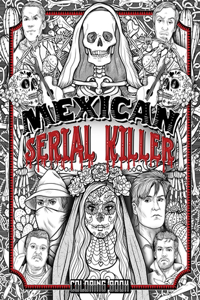 Mexican Serial Killer Coloring Book