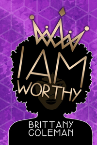 I Am Worthy