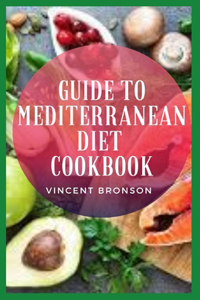Guide to Mediterranean Diet Cookbook