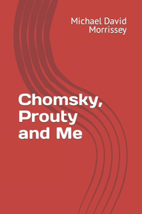 Chomsky, Prouty and Me