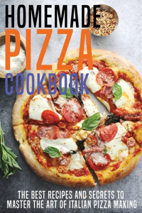 Homemade Pizza Cookbook