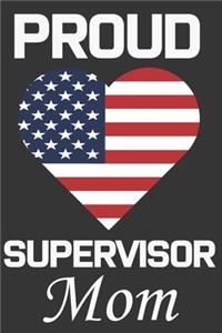 Proud Supervisor Mom