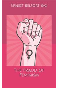 The Fraud of Feminism