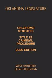 Oklahoma Statutes Title 22 Criminal Procedure 2020 Edition