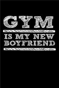 Gym Is My New Boyfriend