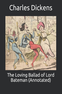 The Loving Ballad of Lord Bateman (Annotated)