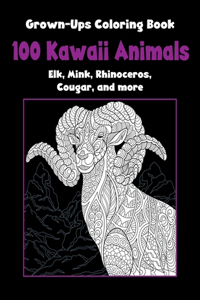 100 Kawaii Animals - Grown-Ups Coloring Book - Elk, Mink, Rhinoceros, Cougar, and more