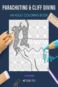 Parachuting & Cliff Diving