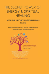 THE SECRET POWER OF ENERGY & SPIRITUAL HEALING - Level 2