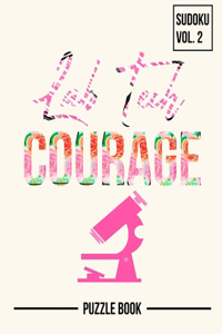 Lab Tech Courage Sudoku Researcher Medical Technologist Puzzle Book Volume 2