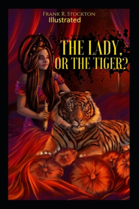 The Lady, or the Tiger? Illustrated