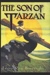 The Son of Tarzan (Tarzan #16) Annotated