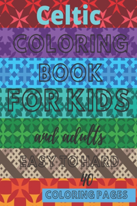 Celtic Coloring Book For Kids And Adults Easy To Hard