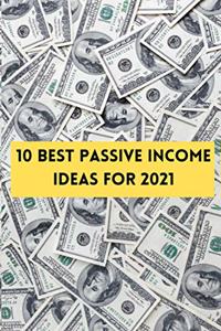 10 Best passive income ideas for 2021